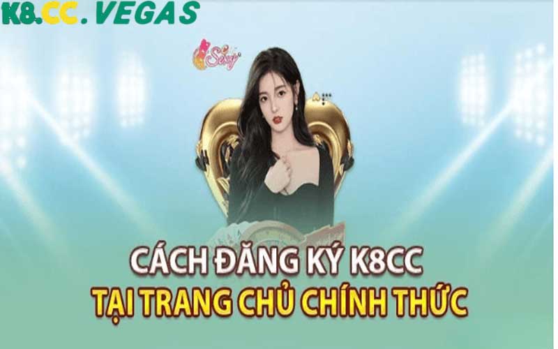 Quy trình đăng ký tài khoản K8cc