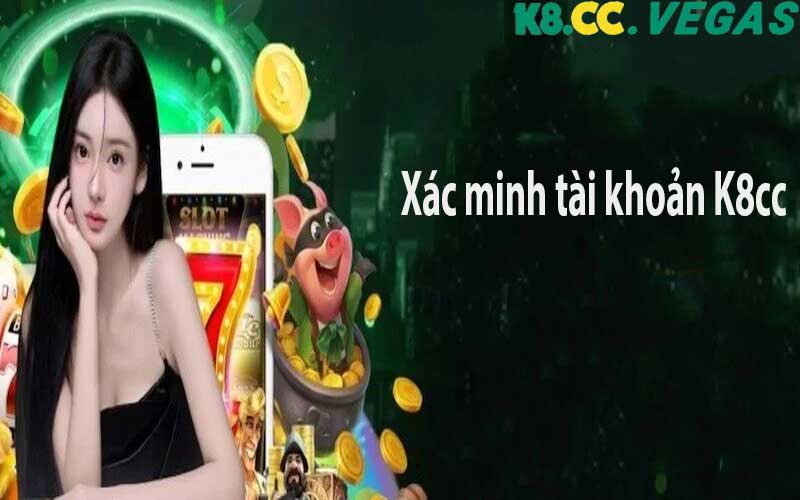 Xác minh tài khoản K8cc