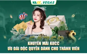 Khuyến Mãi K8cc – Ưu Đãi Độc Quyền Dành Cho Thành Viên