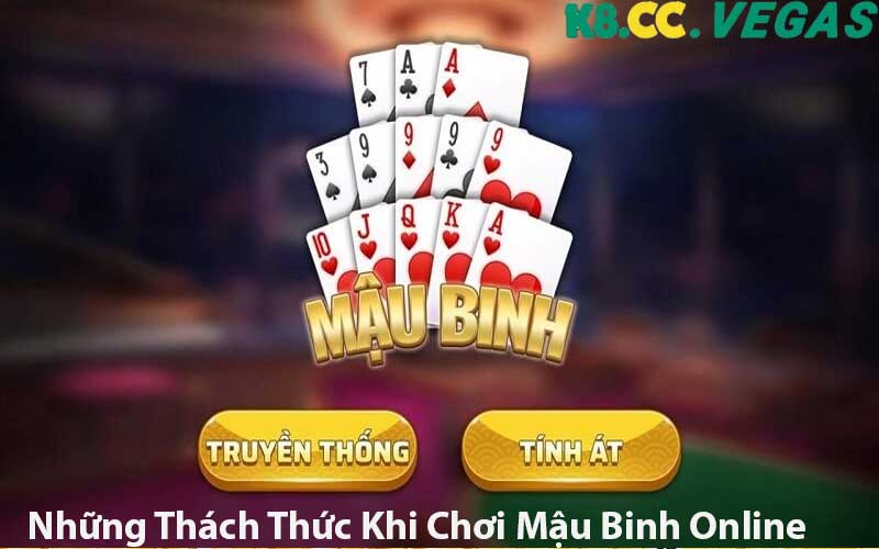 Những Thách Thức Khi Chơi Mậu Binh Online