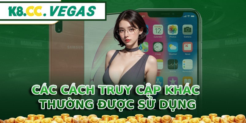 Các cách truy cập khác thường được sử dụng