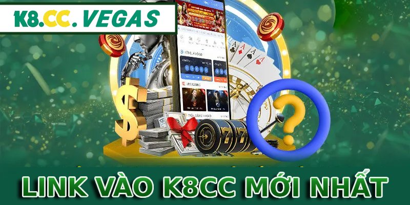 Link Vào K8CC Mới Nhất - Hướng Dẫn Tân Binh Truy Cập Nhà Cái